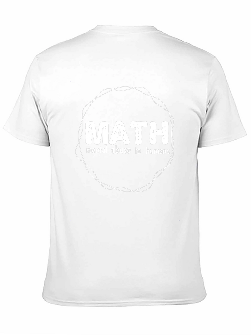 Math Mental Abuse T-Shirt - Funny Geeky Design