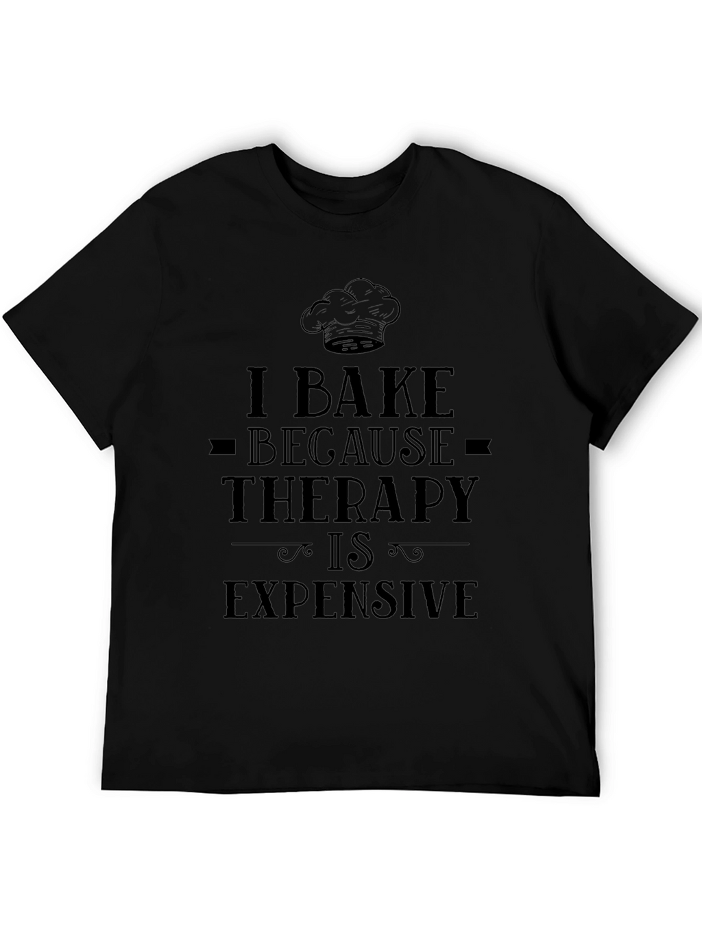 I Bake Because Therapy Is Expensive T-Shirt