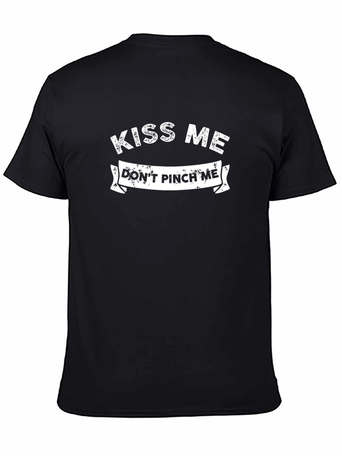 Kiss Me Dont Pinch Me Graphic Tee