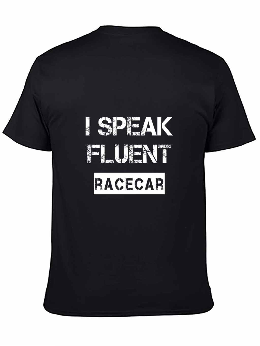 I Speak Fluent Racecar T-Shirt - Black