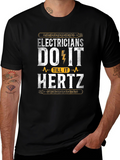Electricians Do It Till It Hertz Black T-Shirt