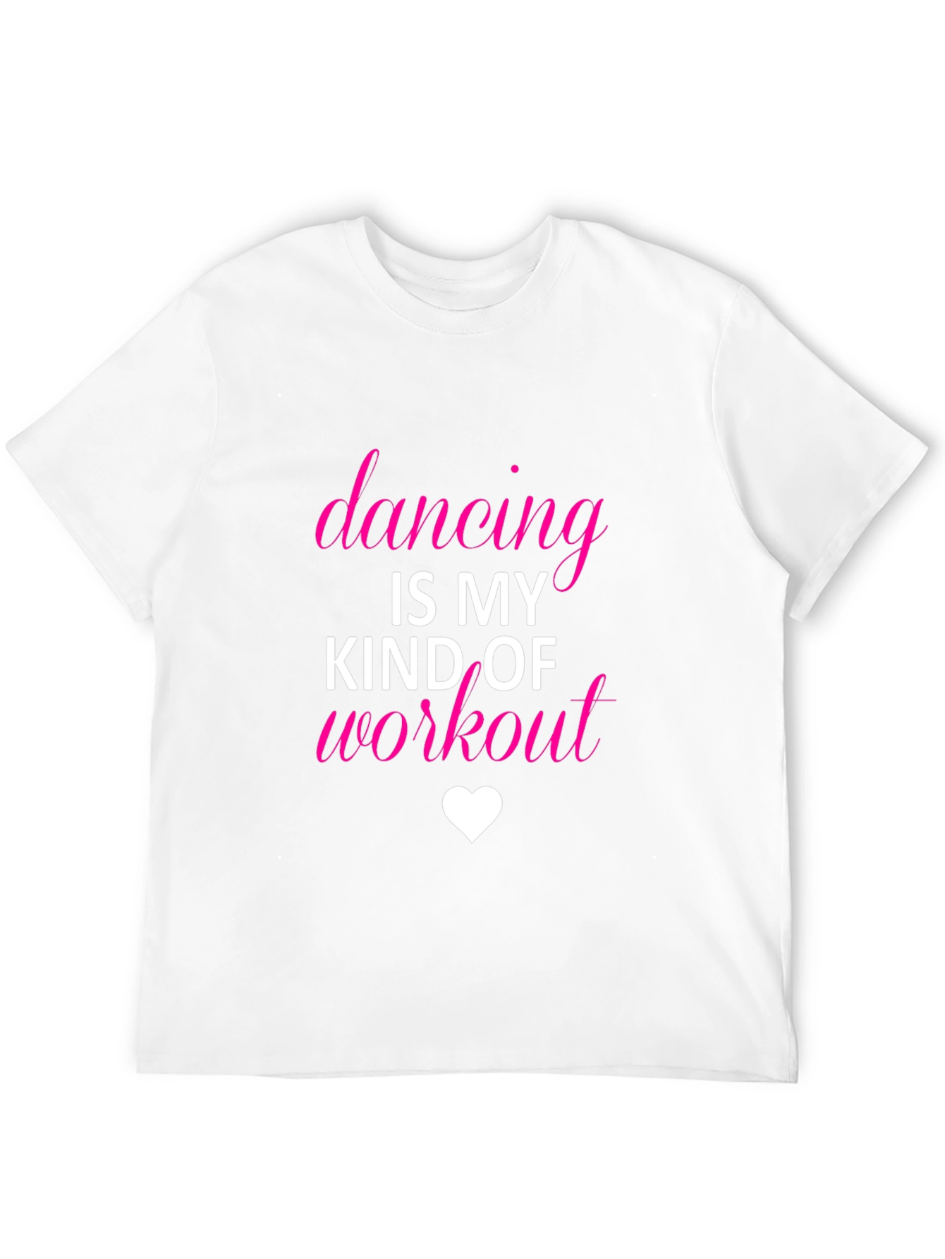 Dancing Is My Kind of Workout T-Shirt