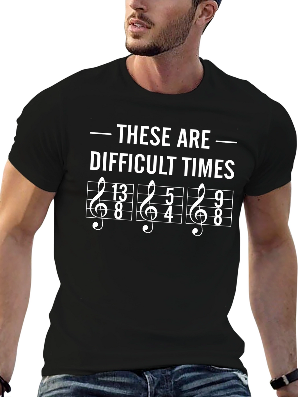Difficult Times Music Humor T-Shirt