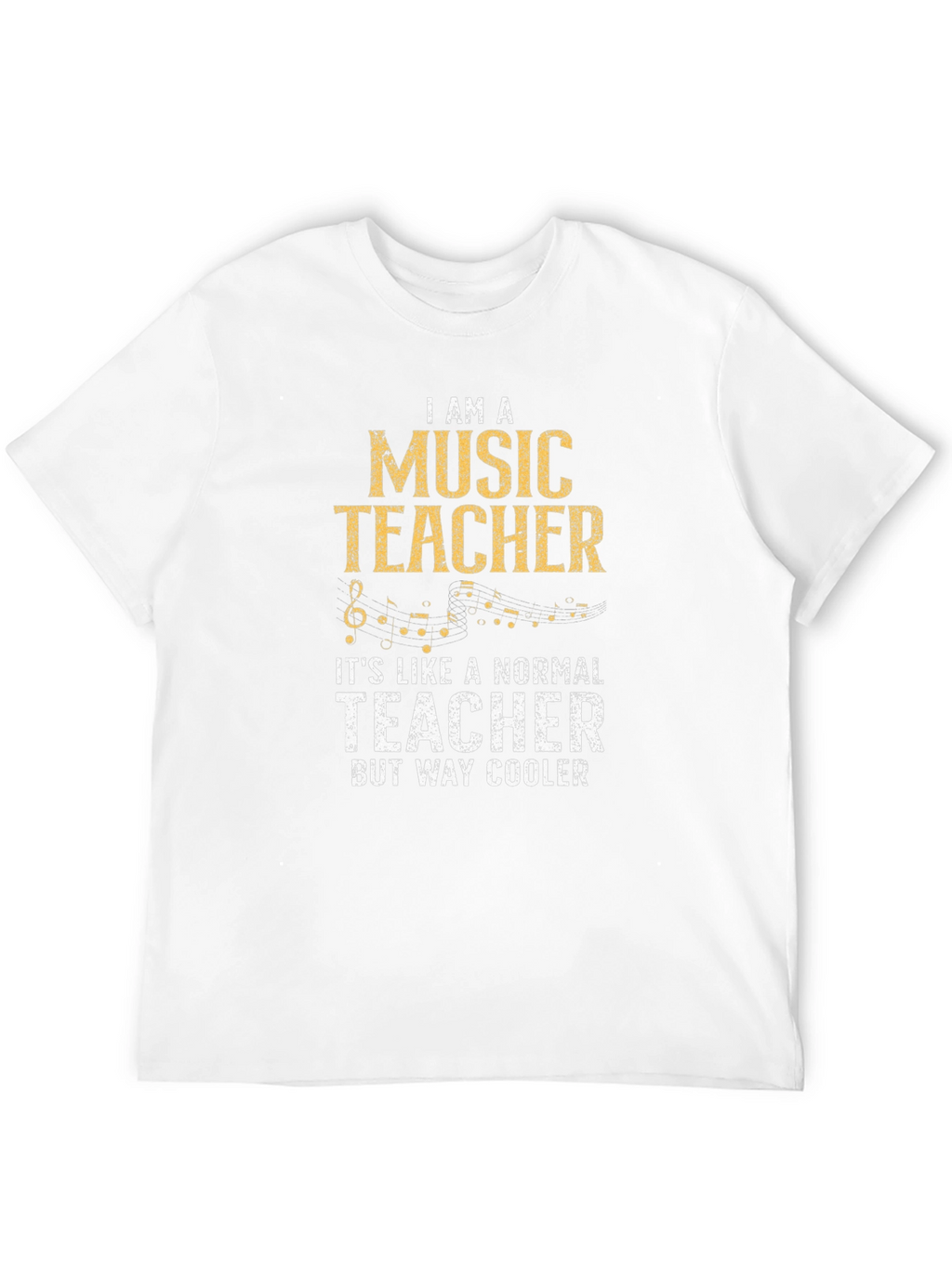 Music Teacher T-Shirt - Normal Teacher But Cooler!
