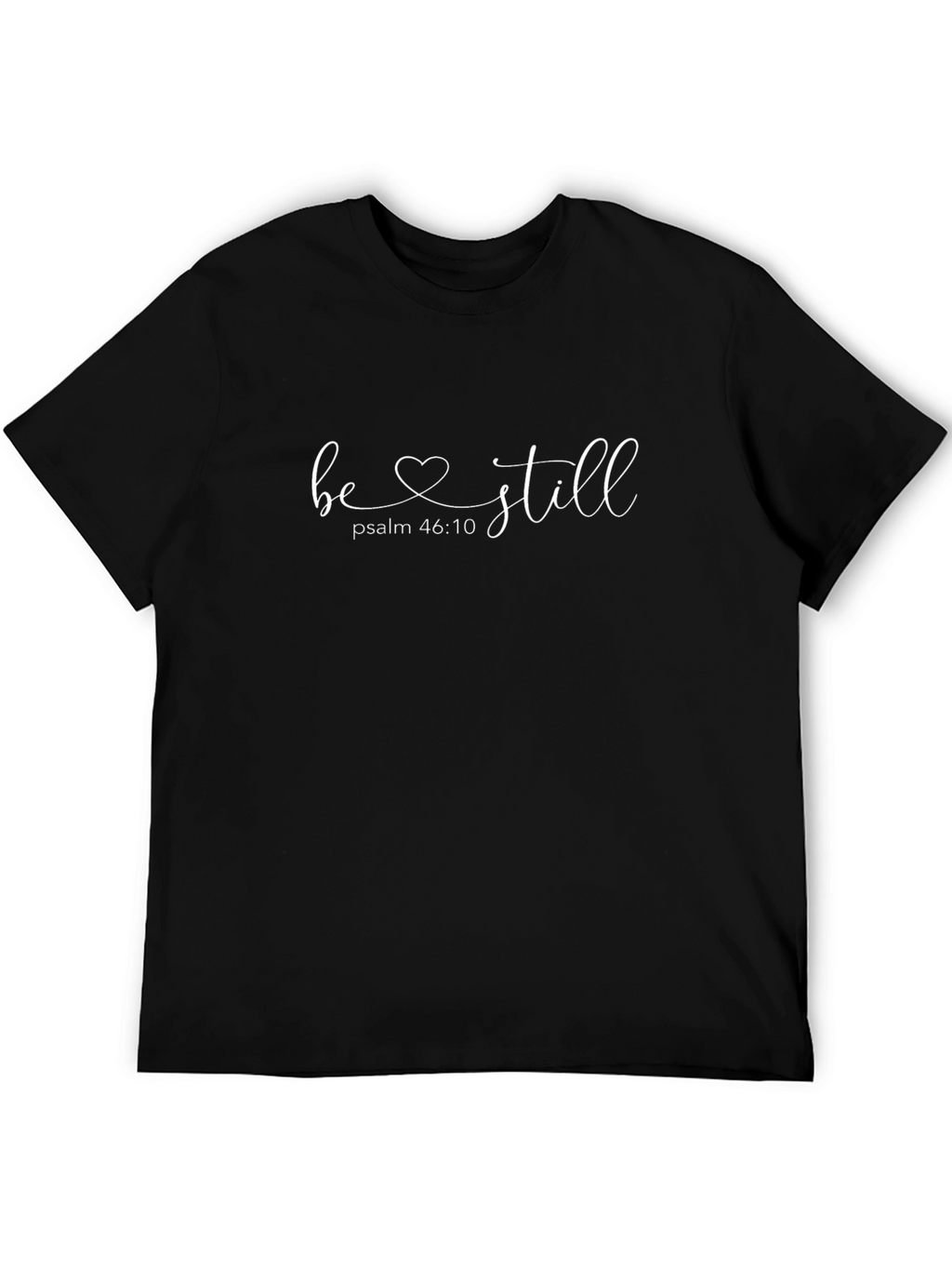 Be Still Psalm T-Shirt Christian Apparel