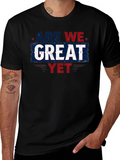 Are We Great Yet T-Shirt - Patriotic Style