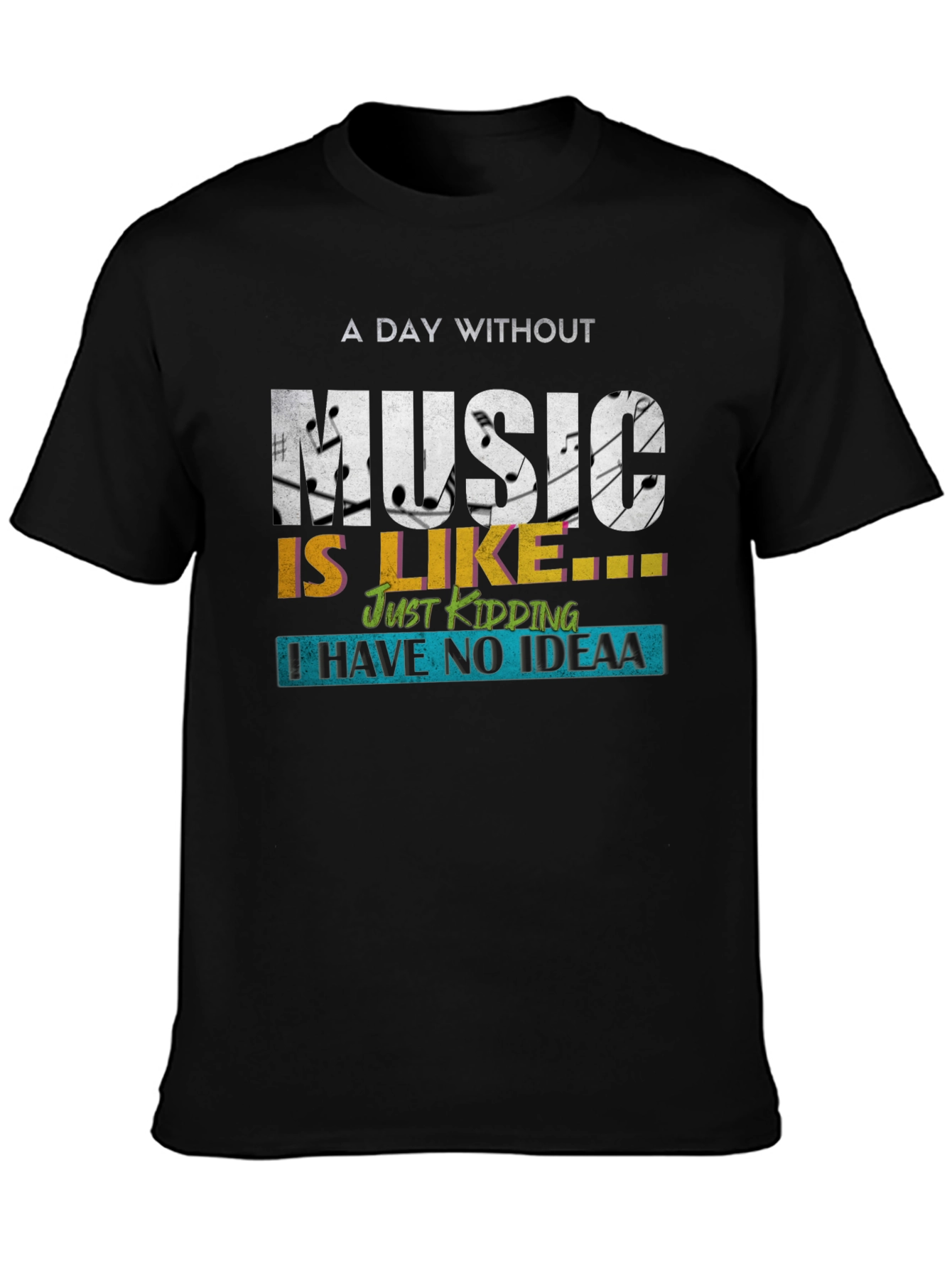 Music Lover T-Shirt - Day Without Music Funny Graphic Tee
