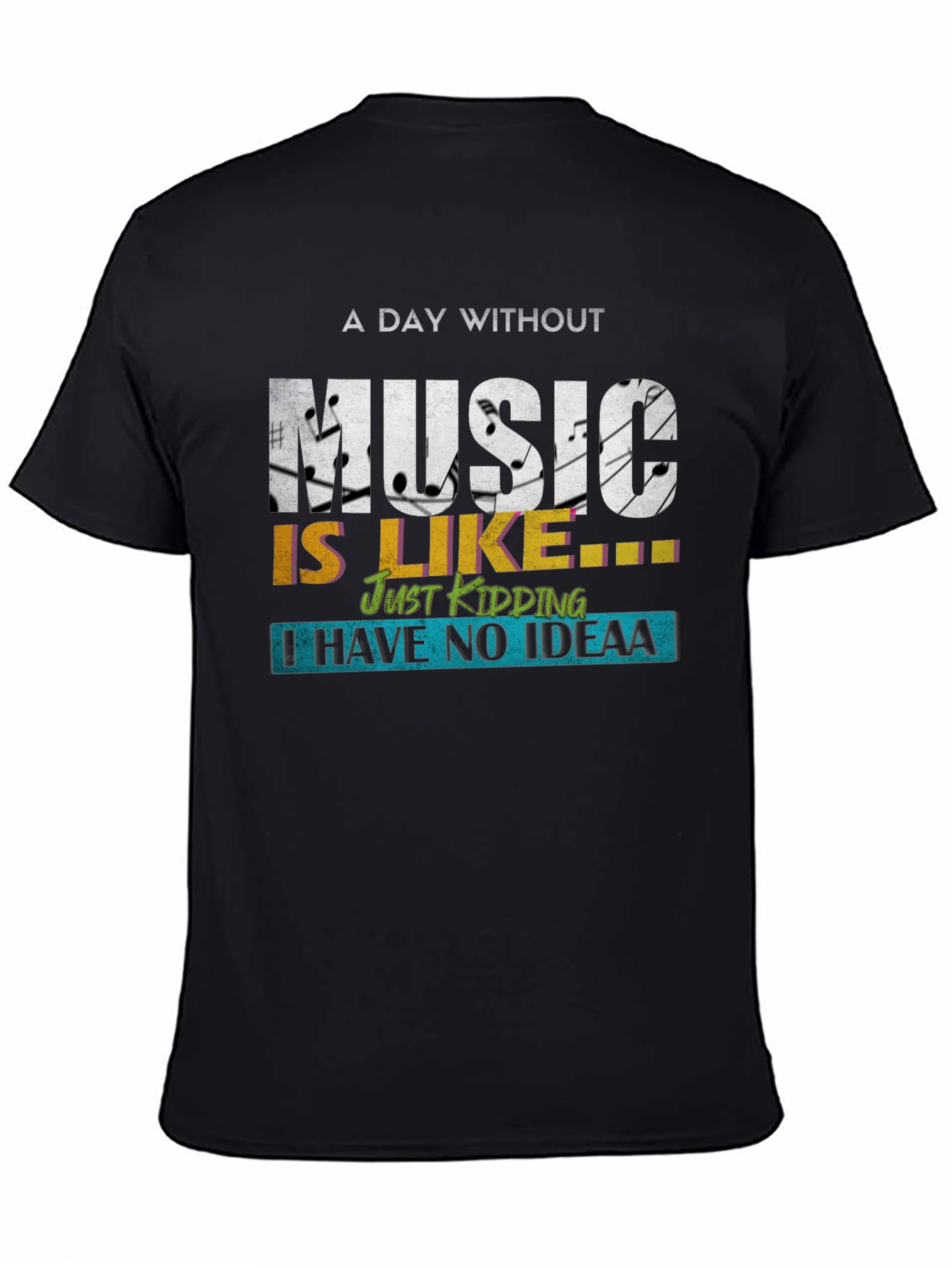 Music Lover T-Shirt - Day Without Music Funny Graphic Tee