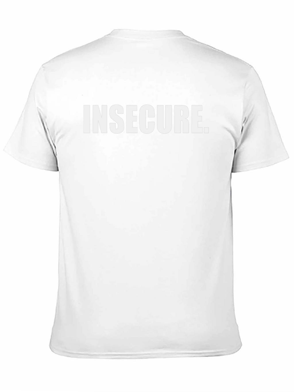 Insecure Slogan T-Shirt