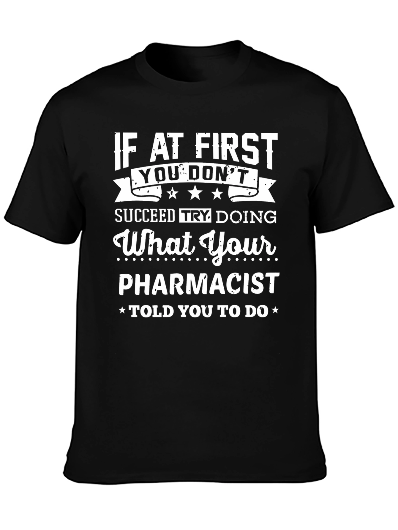 Pharmacist Humor Graphic T-Shirt