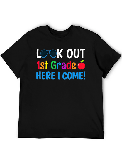 Look Out 1st Grade Here I Come! T-Shirt