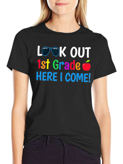 Look Out 1st Grade Here I Come! T-Shirt