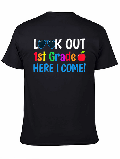 Look Out 1st Grade Here I Come! T-Shirt