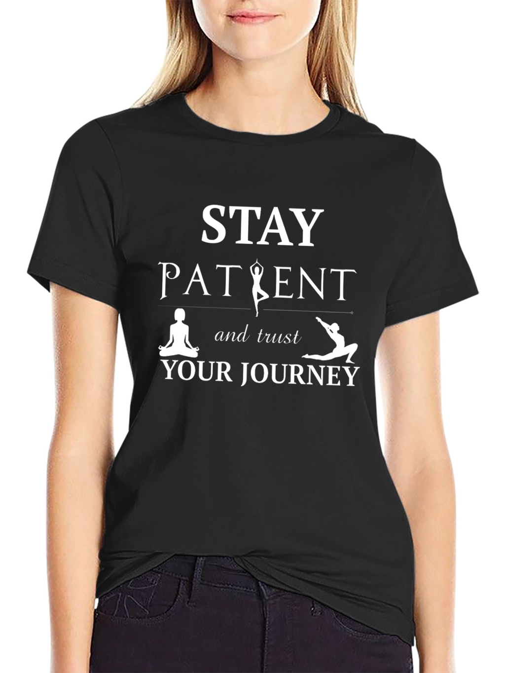 Stay Patient Trust Your Journey Black T-Shirt