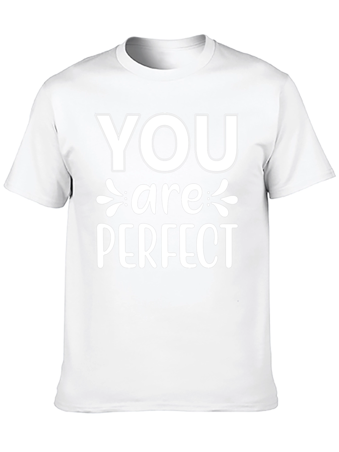 You are Perfect Graphic T-Shirt