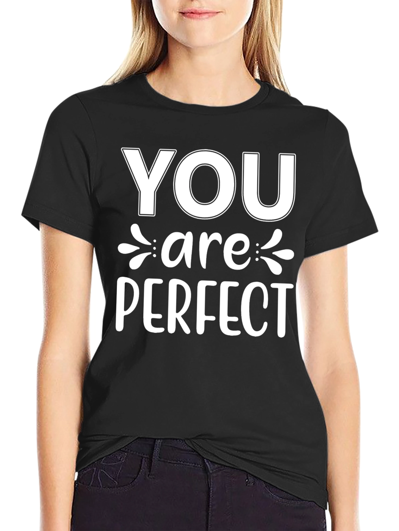 You are Perfect Graphic T-Shirt