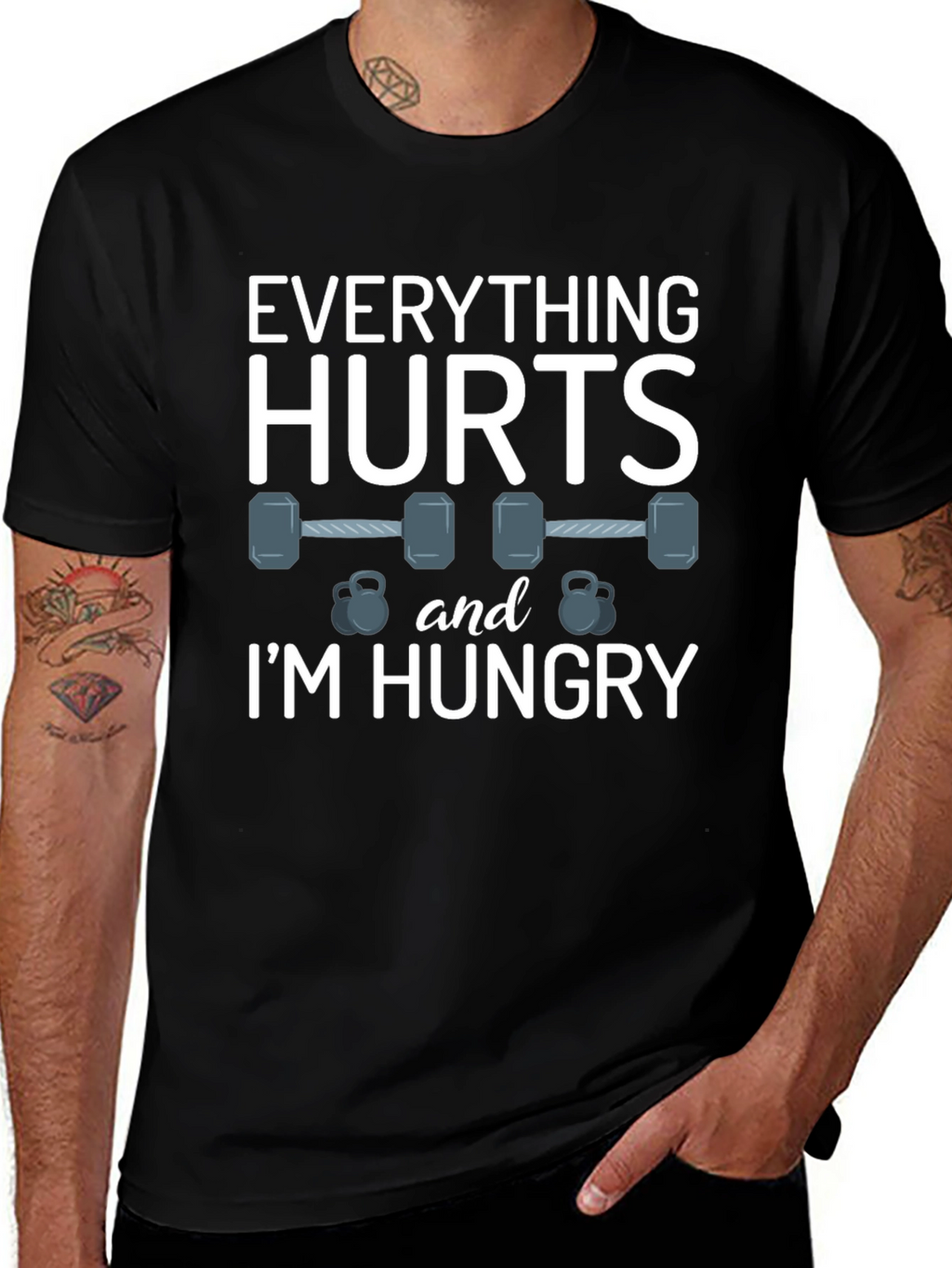 Everything Hurts & Im Hungry Gym T-Shirt
