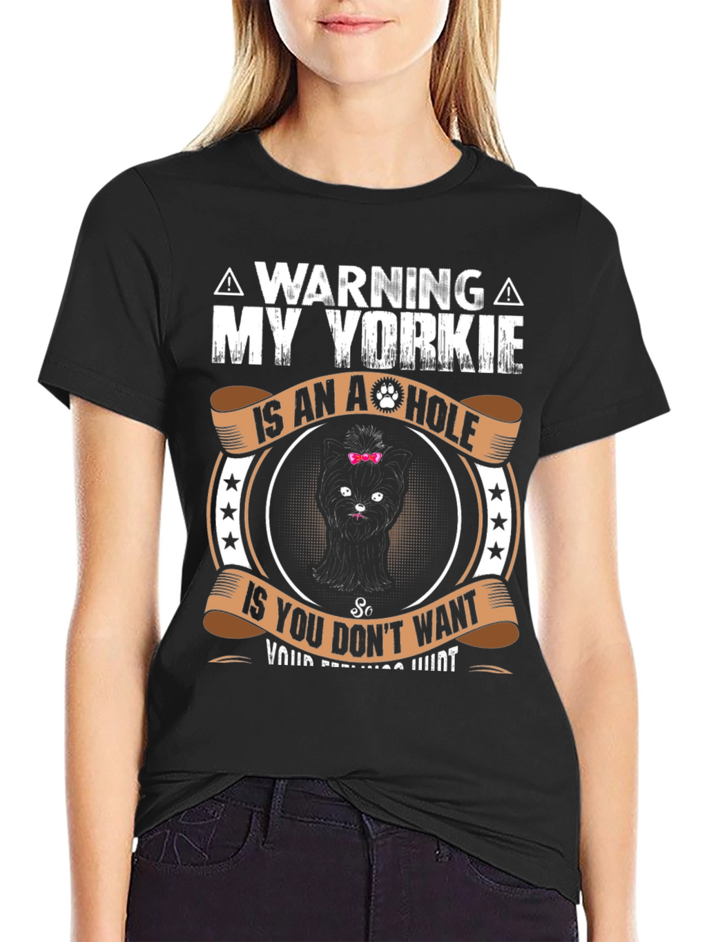 Warning: My Yorkie is an A-Hole T-Shirt