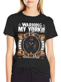 Warning: My Yorkie is an A-Hole T-Shirt