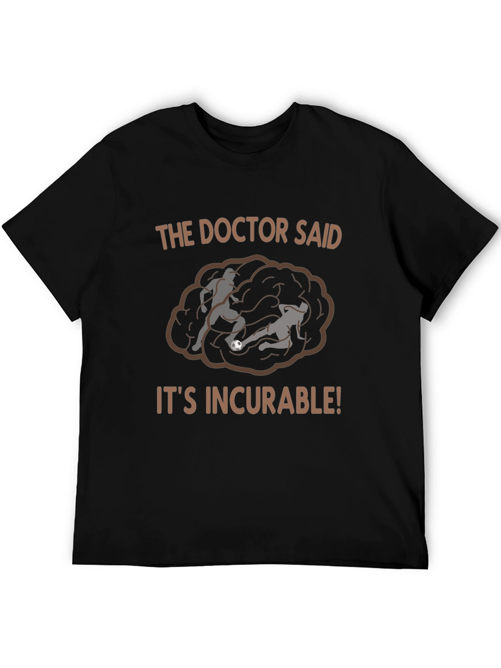 Incurable Soccer Fan T-Shirt - Black