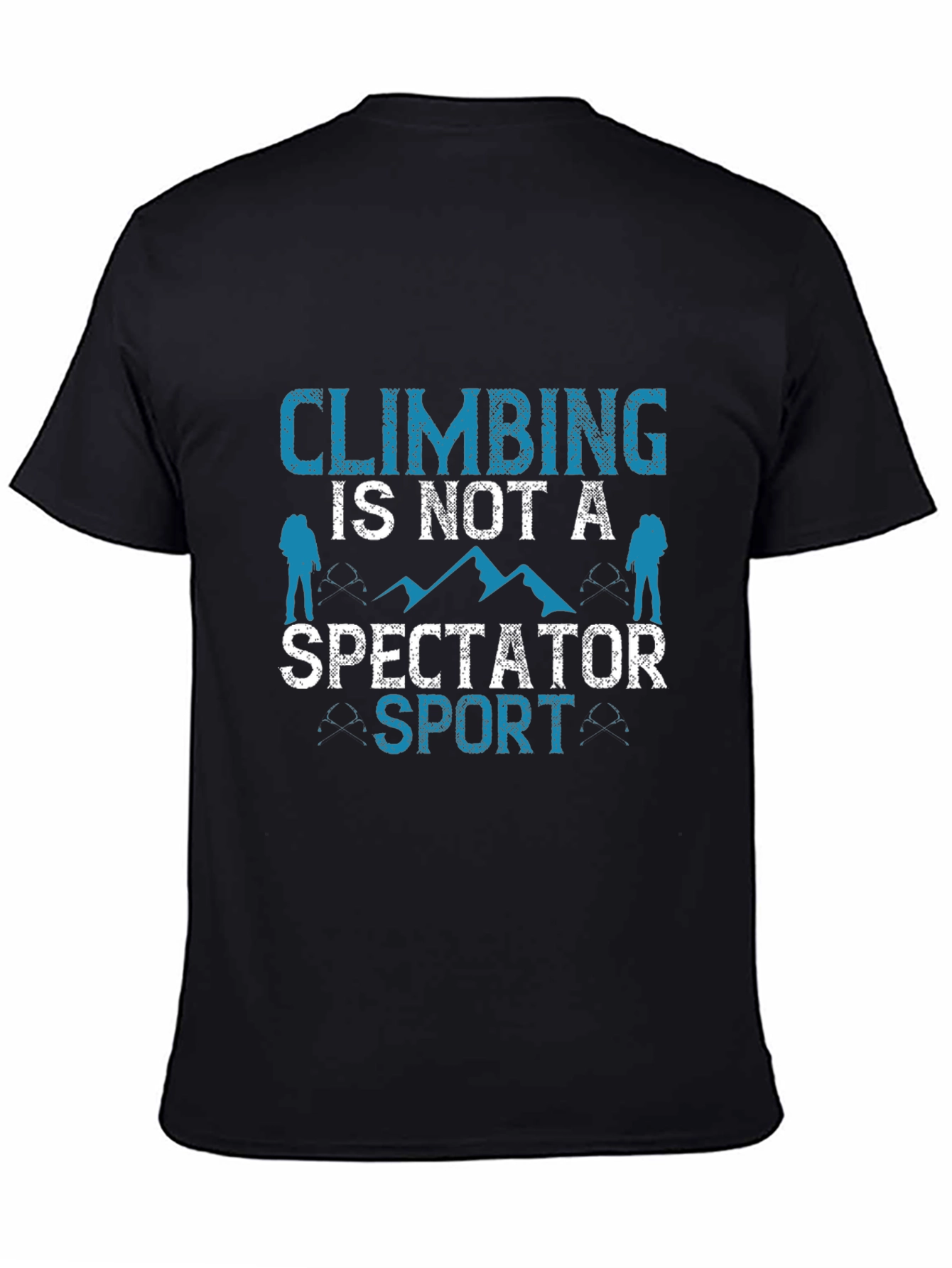 Climbing Is Not A Spectator Sport Black Tee
