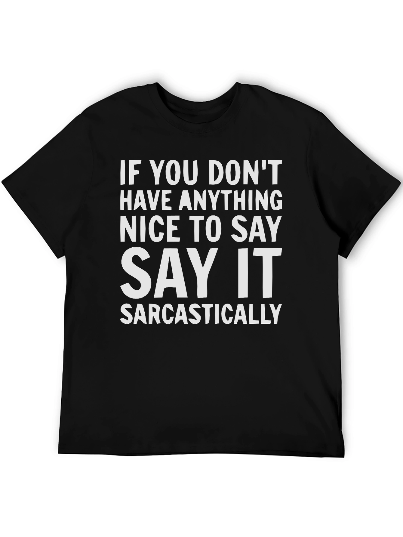 Sarcastic Statement T-Shirt