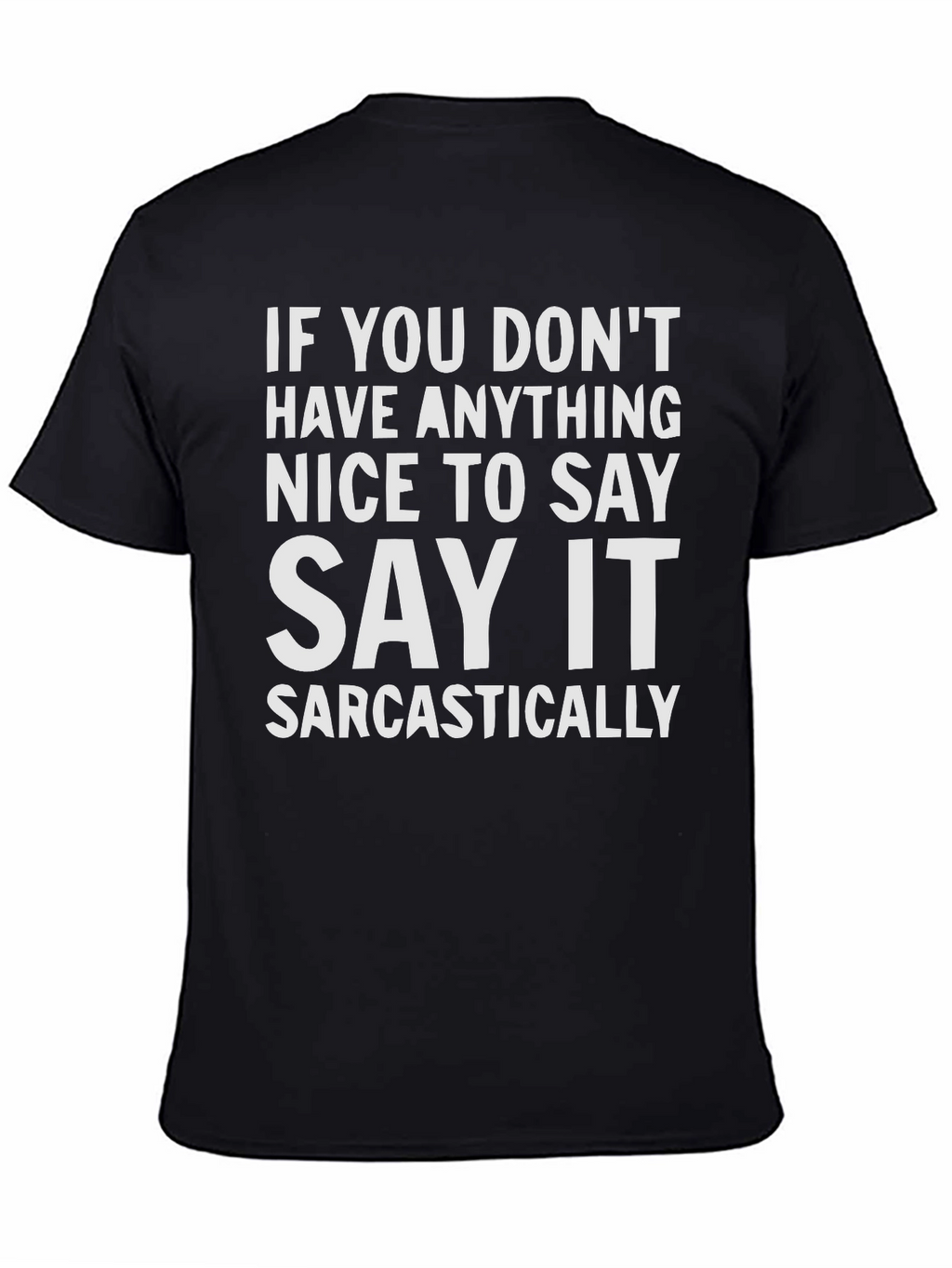 Sarcastic Statement T-Shirt