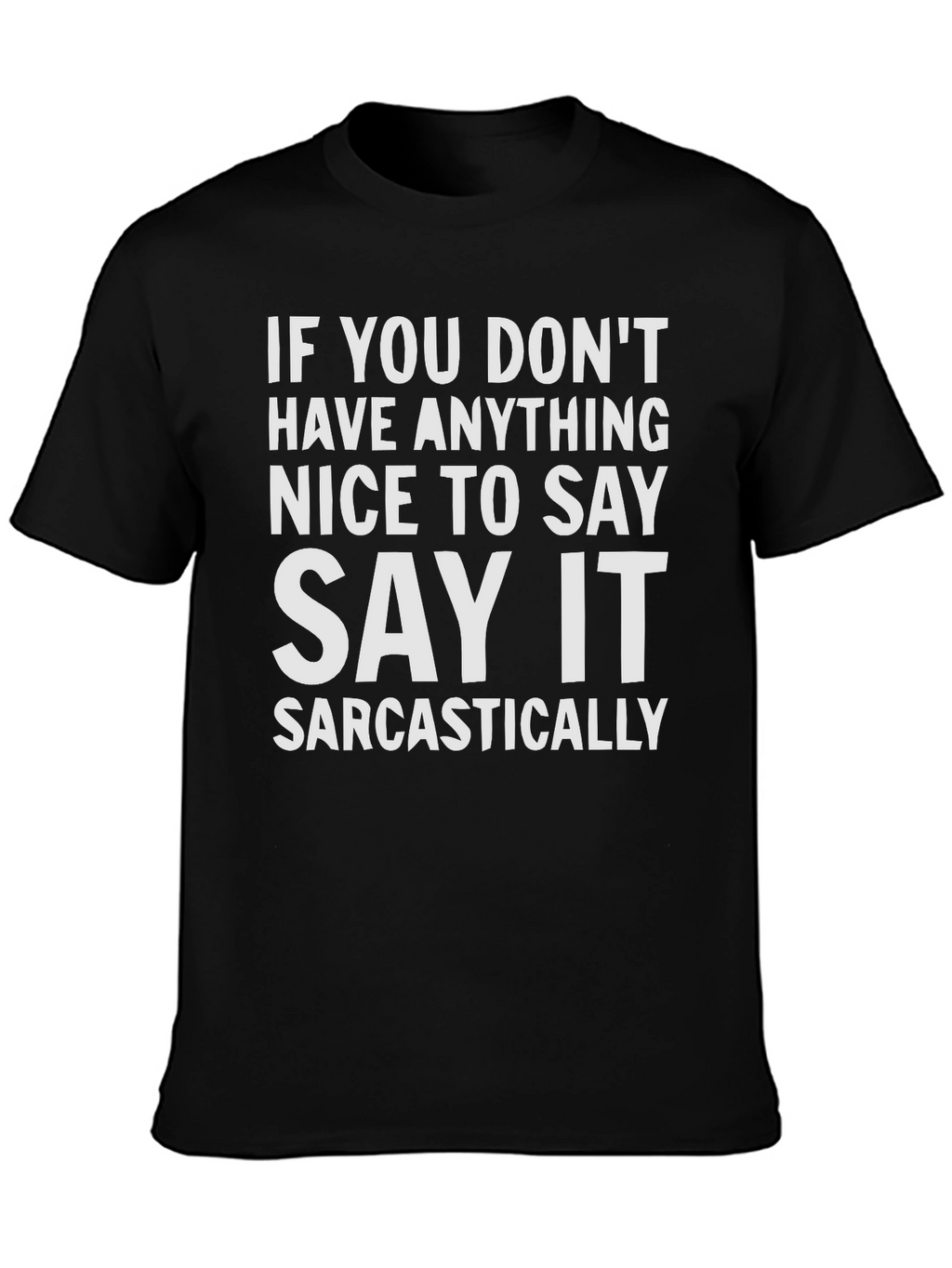 Sarcastic Statement T-Shirt