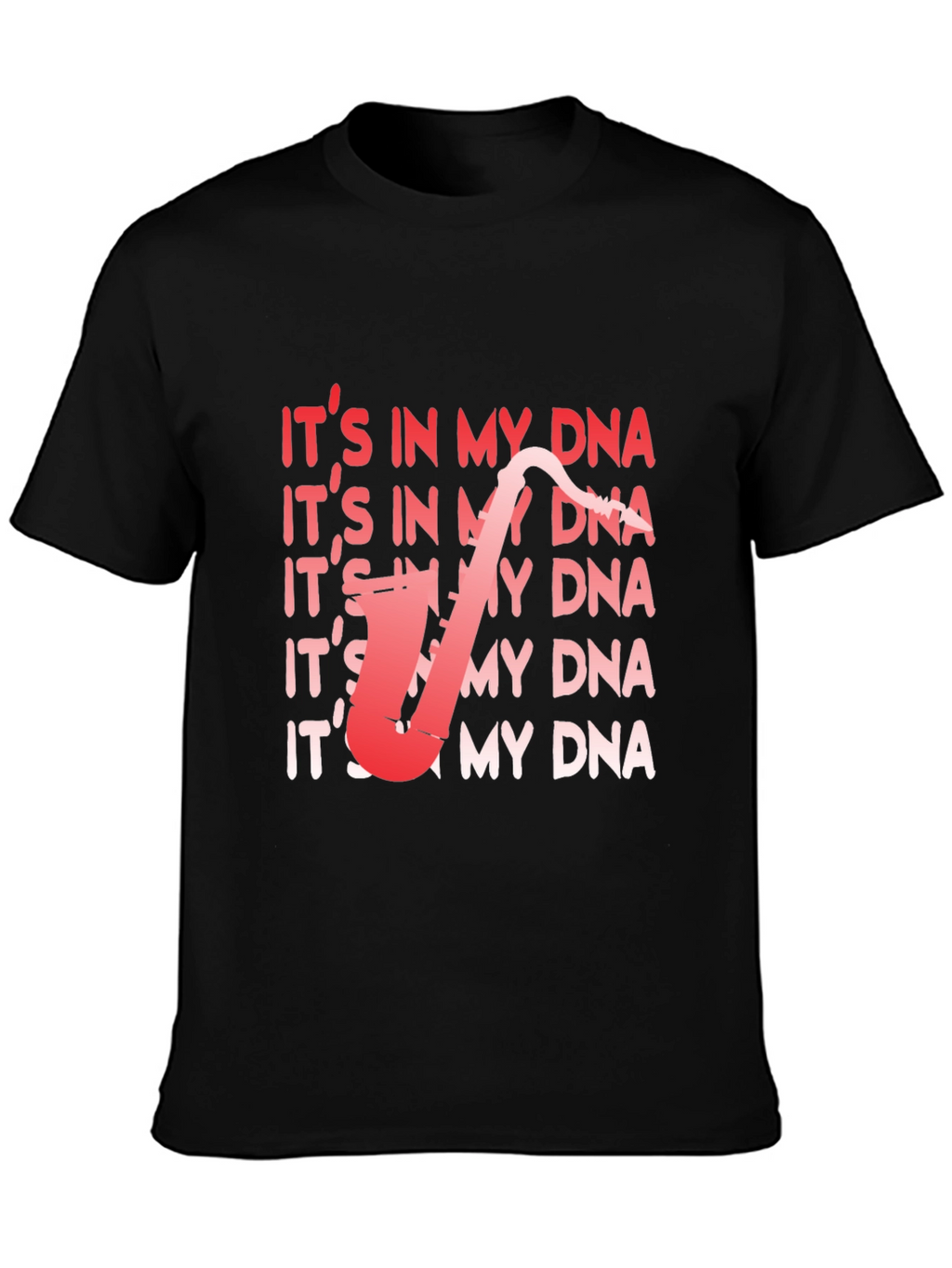 Its In My DNA Saxophone T-Shirt - Musician Tee