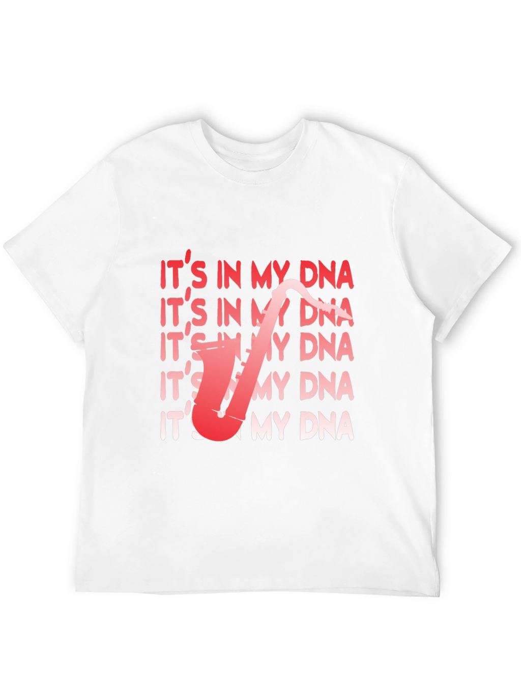 Its In My DNA Saxophone T-Shirt - Musician Tee
