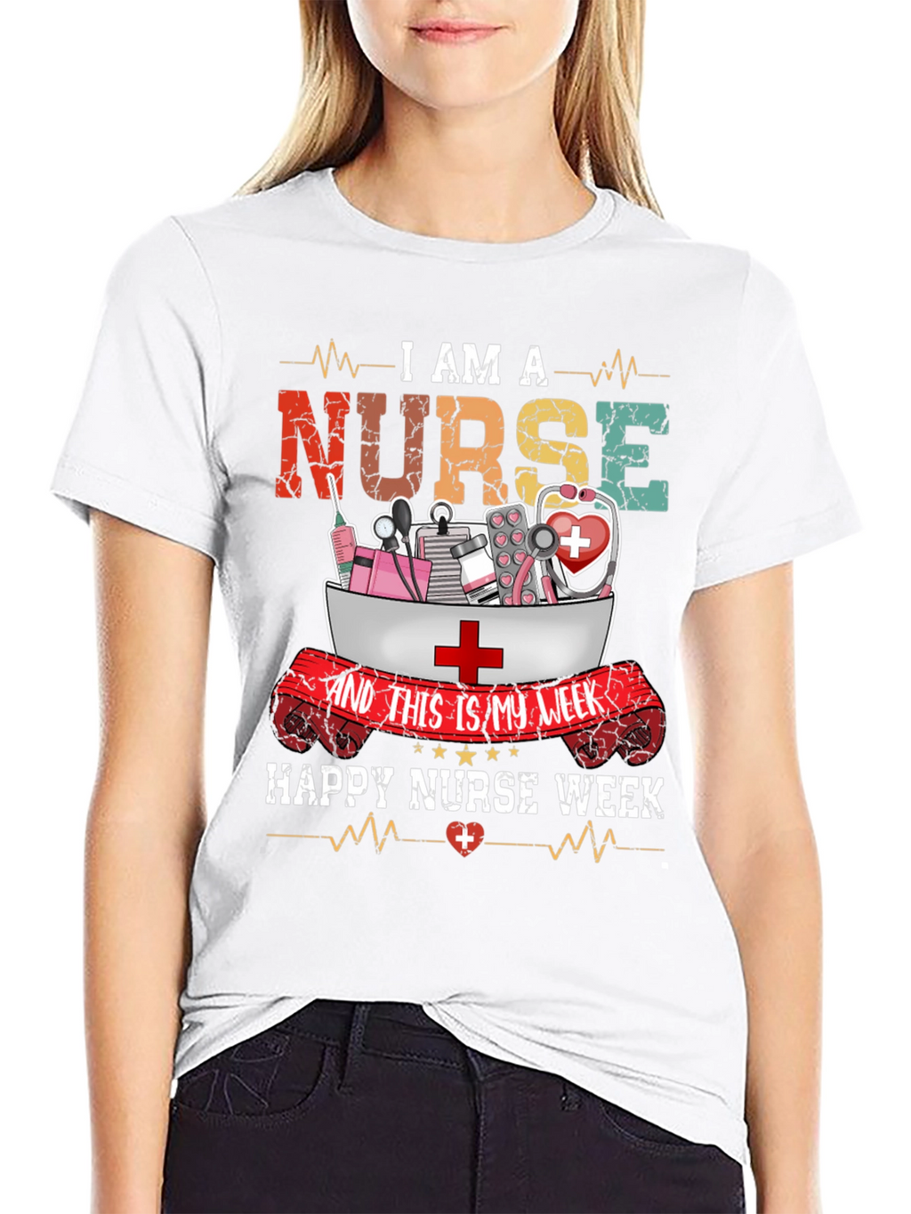 I Am A Nurse T-Shirt - Happy Nurse Week