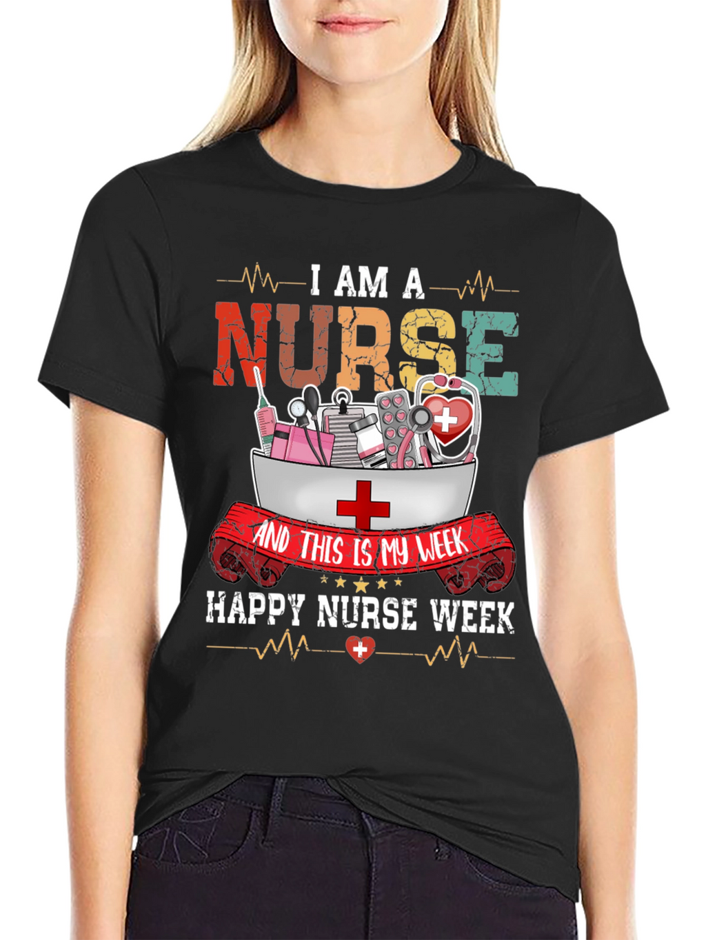 I Am A Nurse T-Shirt - Happy Nurse Week