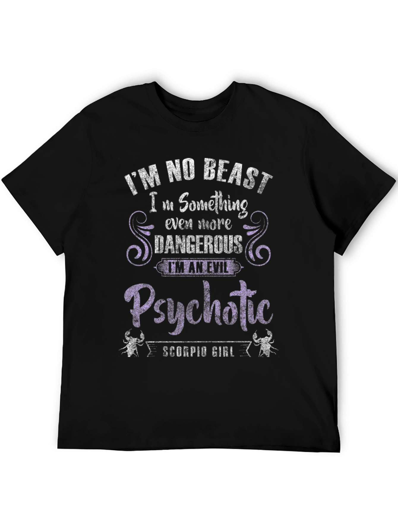 Psychotic Scorpio Girl T-Shirt