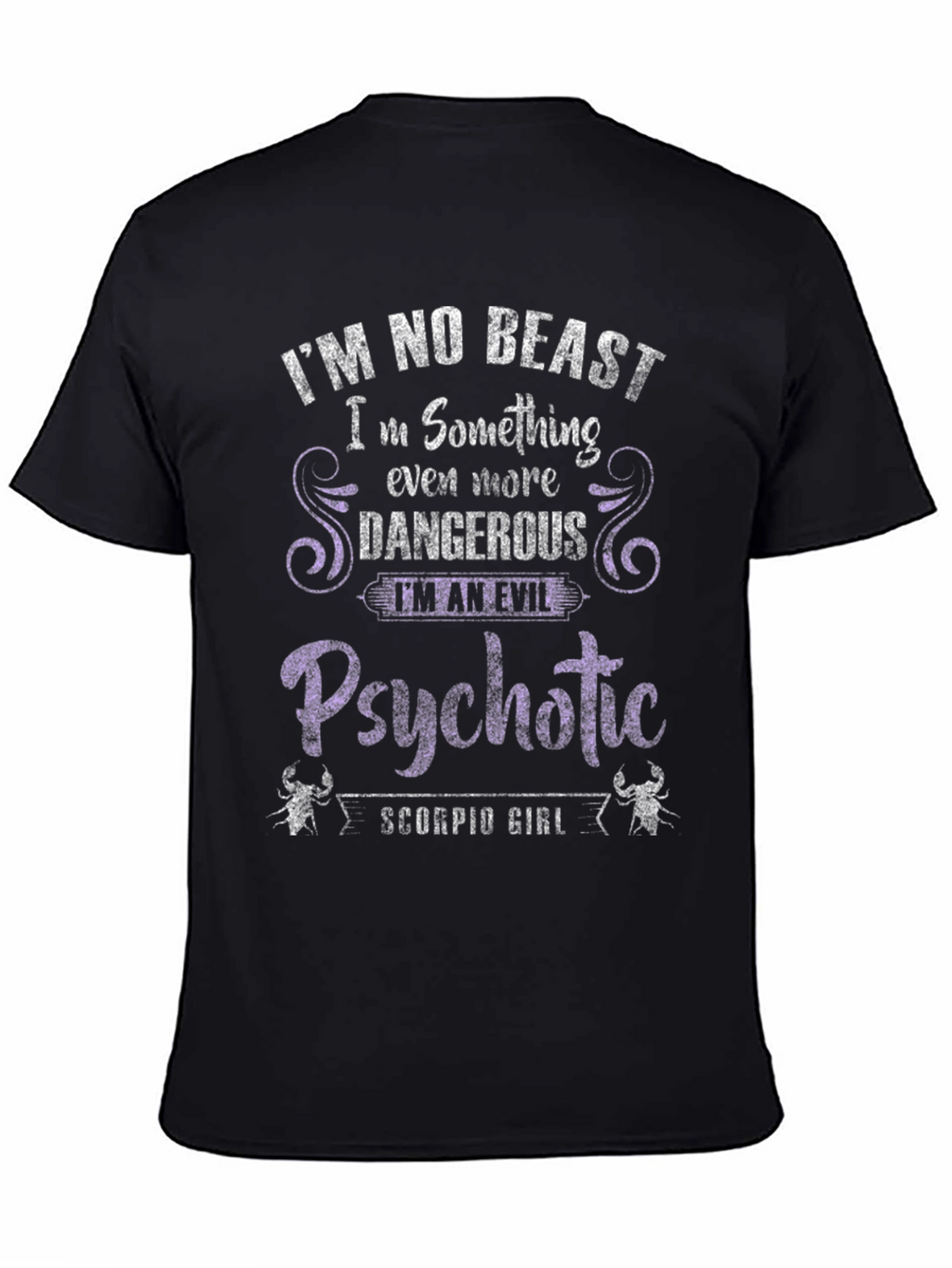 Psychotic Scorpio Girl T-Shirt
