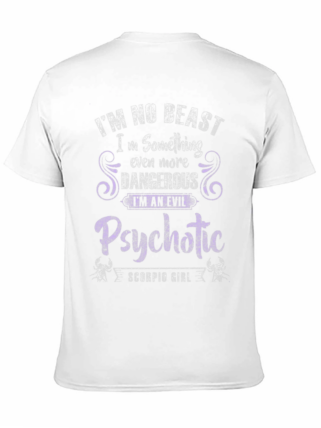 Psychotic Scorpio Girl T-Shirt