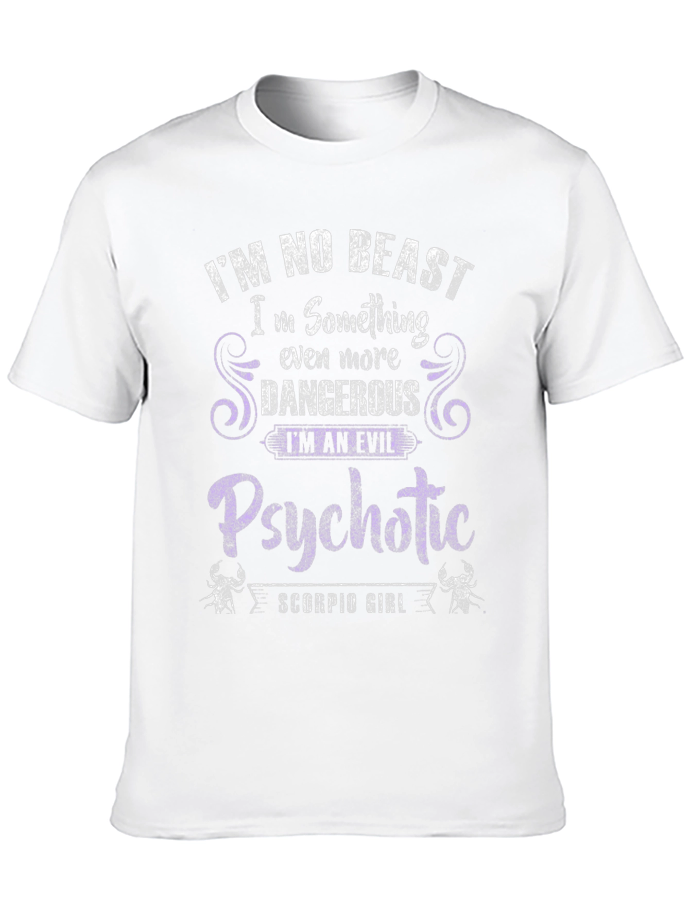 Psychotic Scorpio Girl T-Shirt