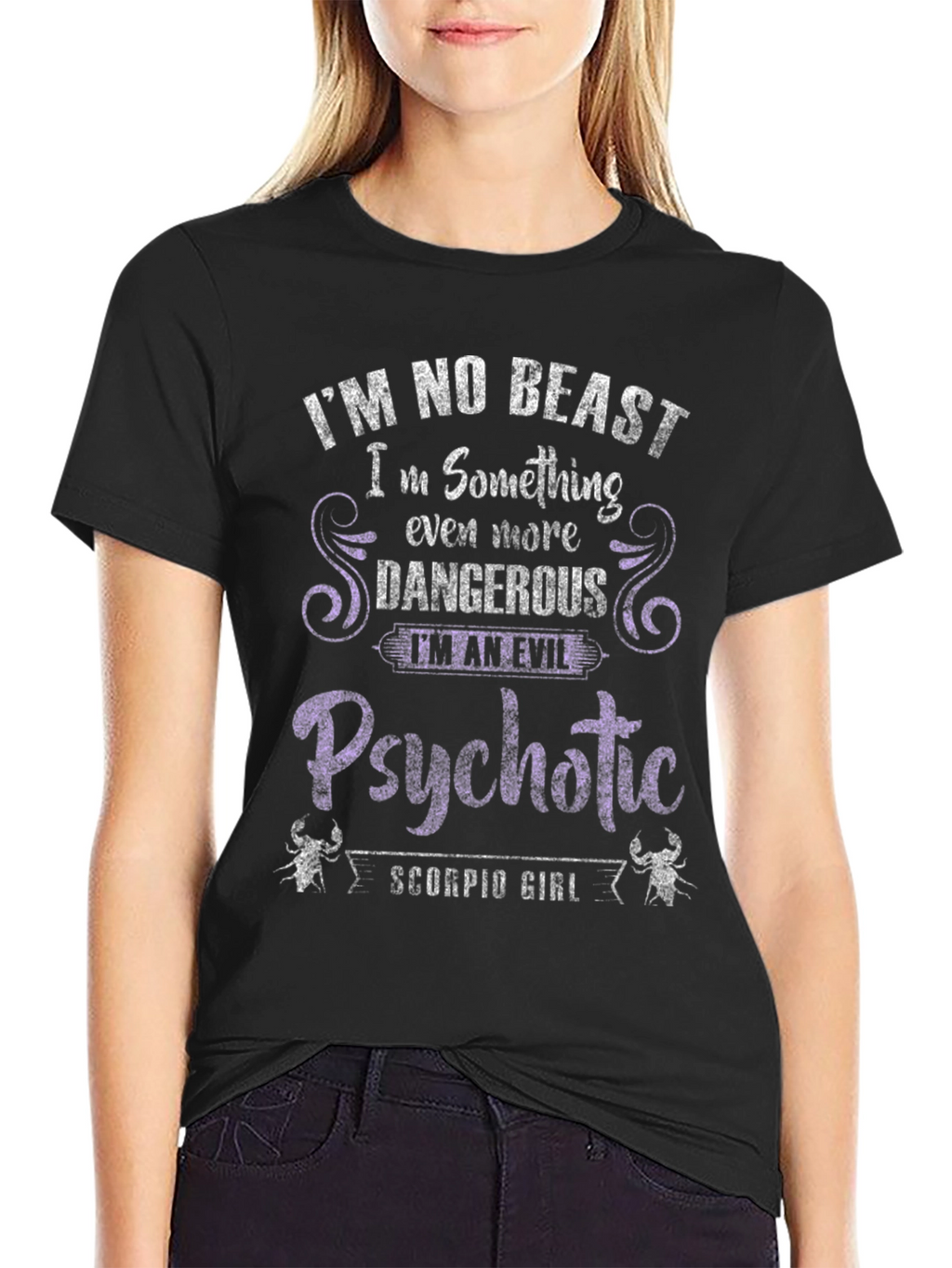 Psychotic Scorpio Girl T-Shirt