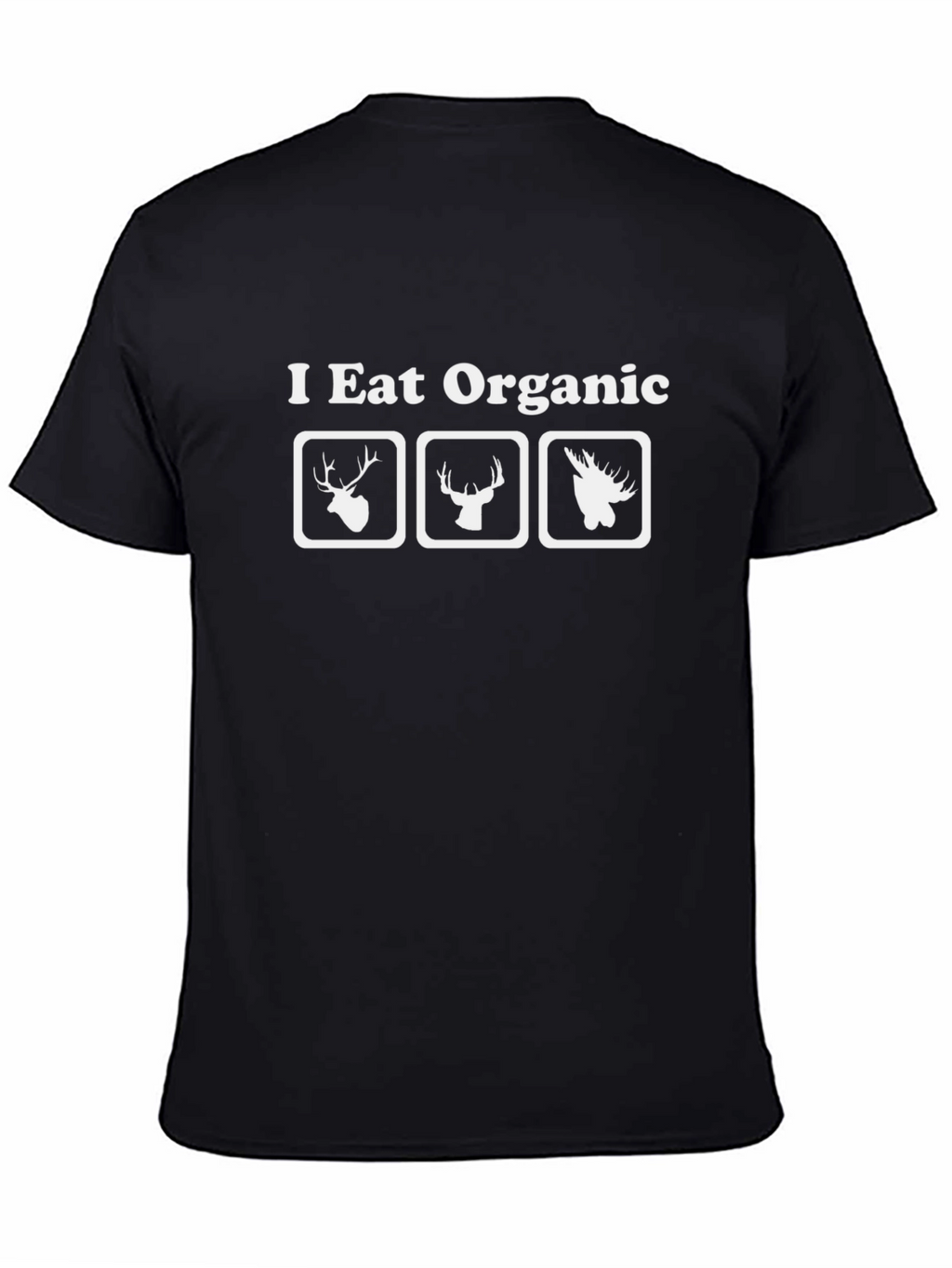 I Eat Organic Deer Moose Elk Graphic T-Shirt