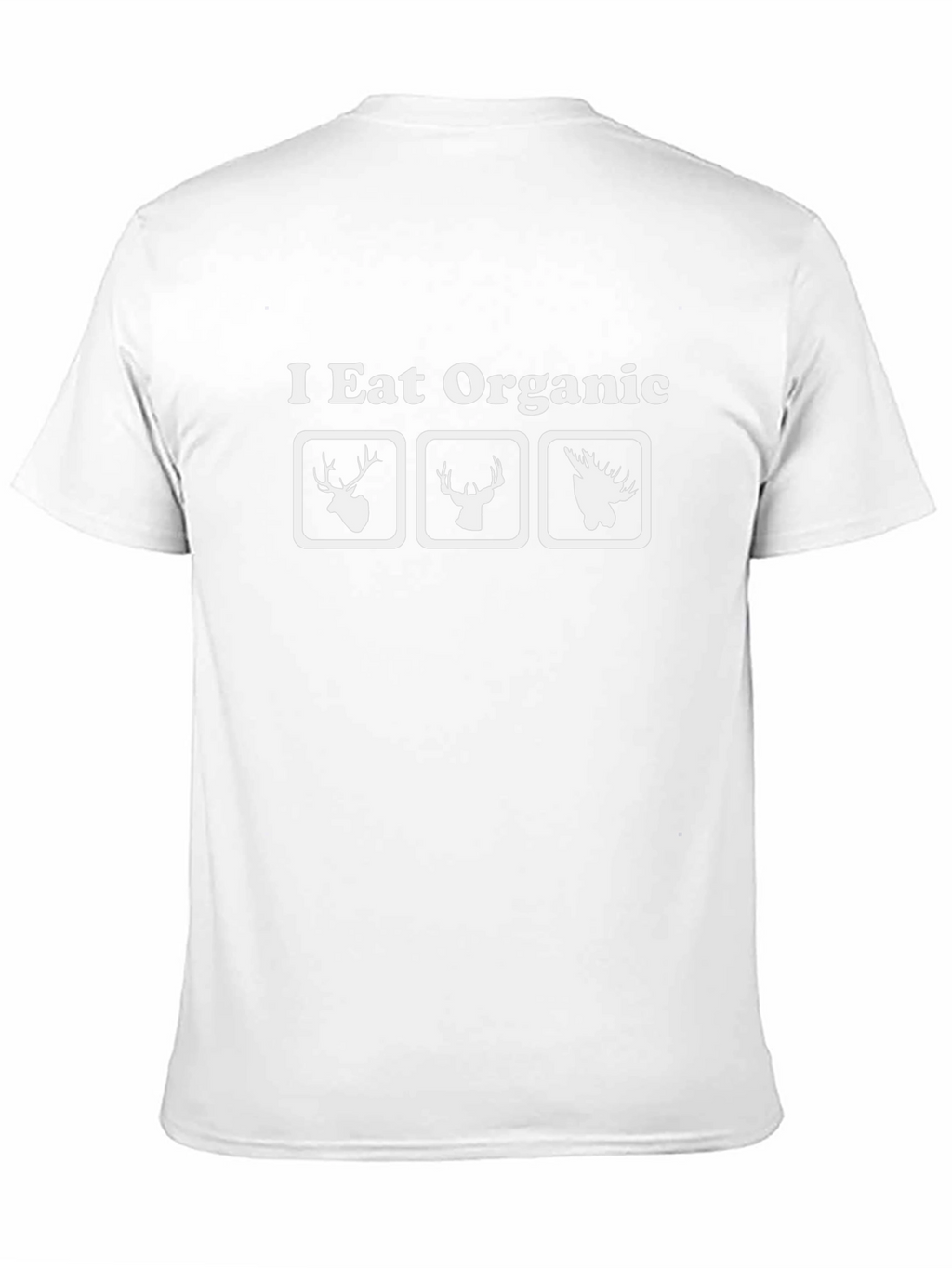 I Eat Organic Deer Moose Elk Graphic T-Shirt