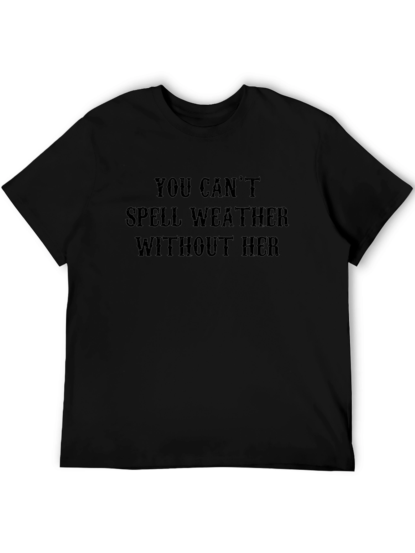 Humorous Weather Her T-Shirt
