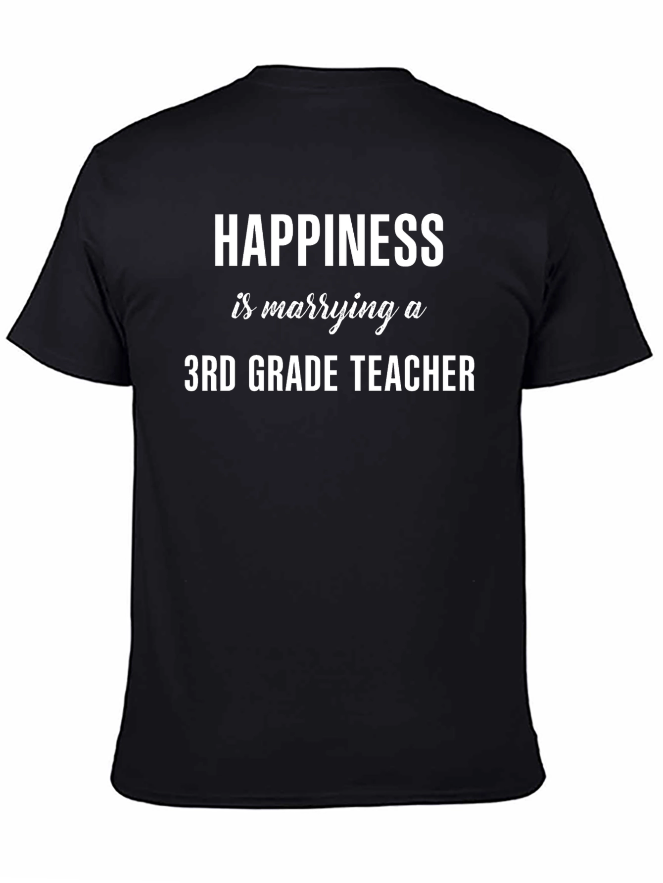 Happiness is Marrying a 3rd Grade Teacher T-Shirt