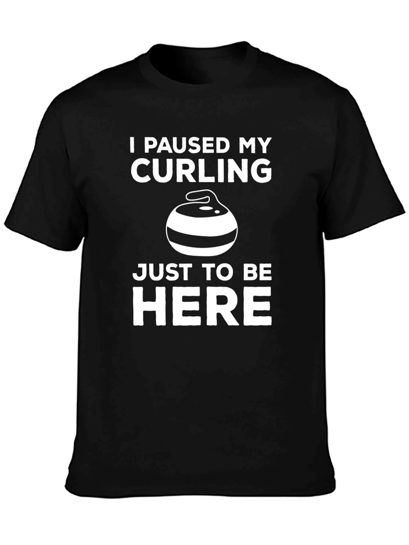 Curling Fan T-Shirt - I Paused My Curling