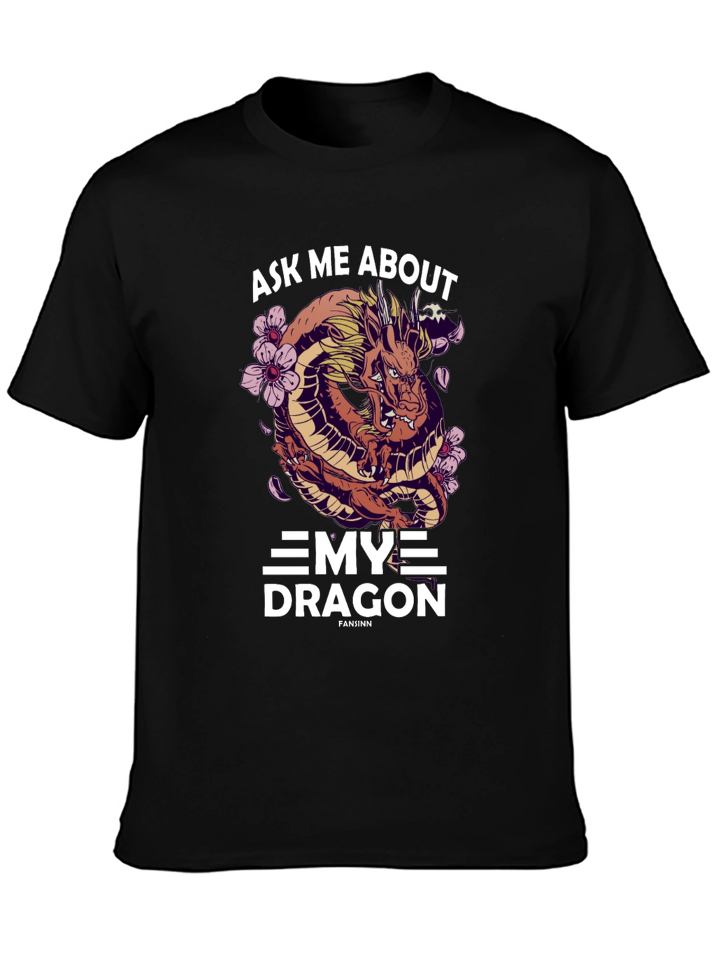 Ask Me About My Dragon T-Shirt