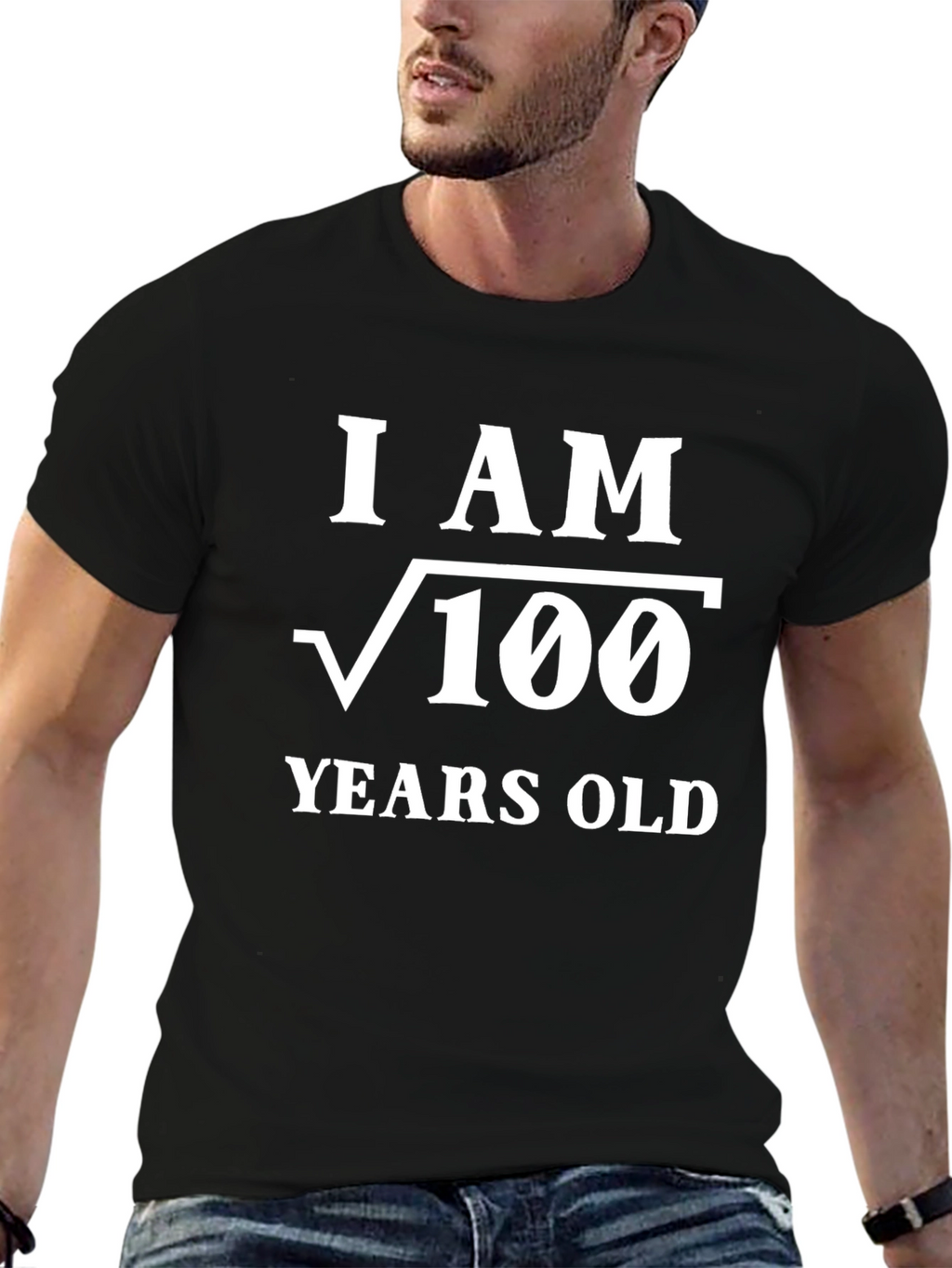 Funny Math T-Shirt - I am √100 Years Old