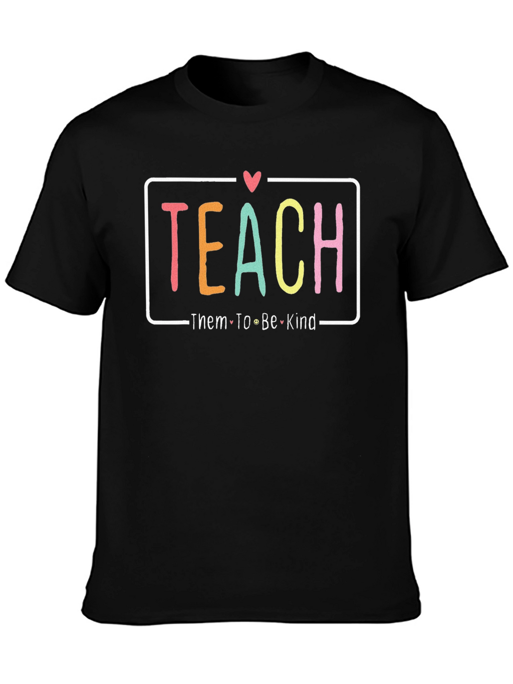 Teach Them To Be Kind Graphic Tee