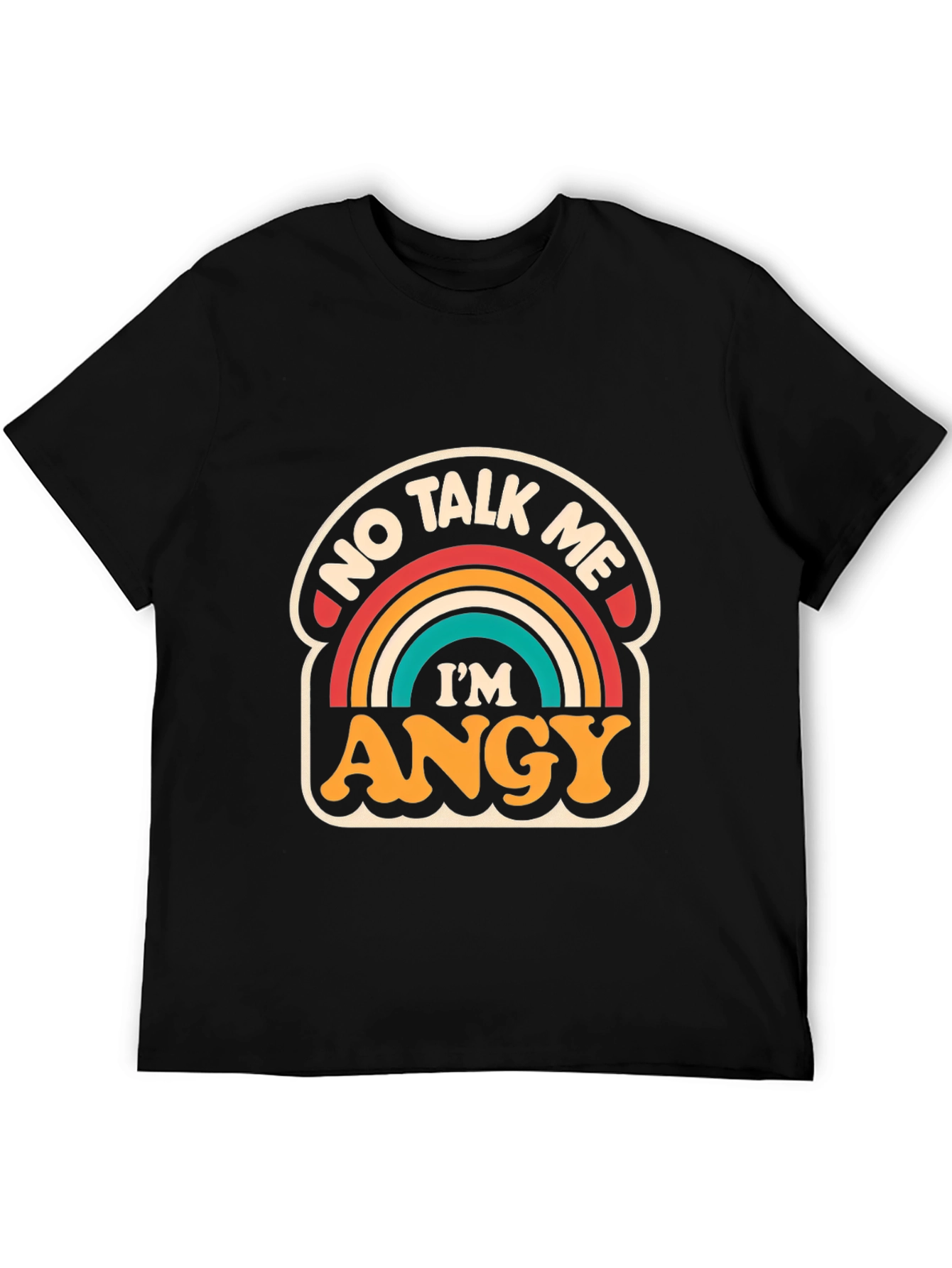 No Talk Me Im ANGY T-Shirt