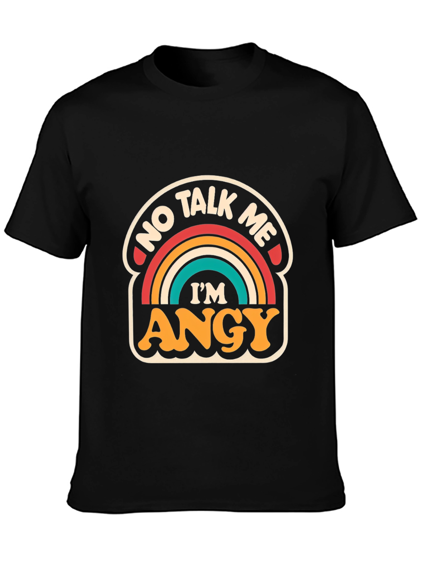 No Talk Me Im ANGY T-Shirt