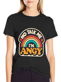 No Talk Me Im ANGY T-Shirt
