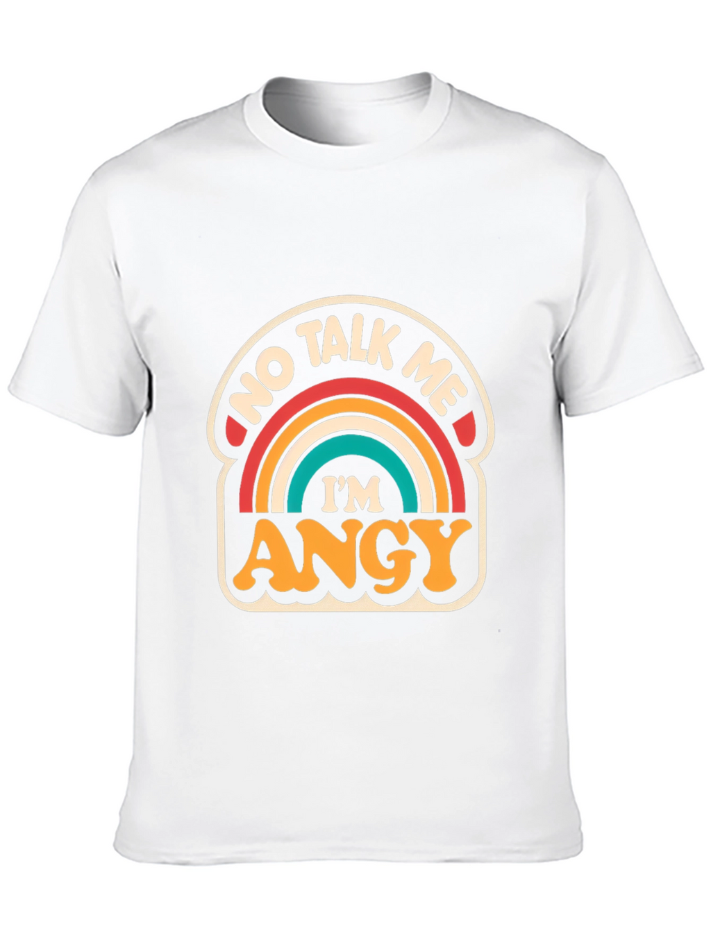 No Talk Me Im ANGY T-Shirt