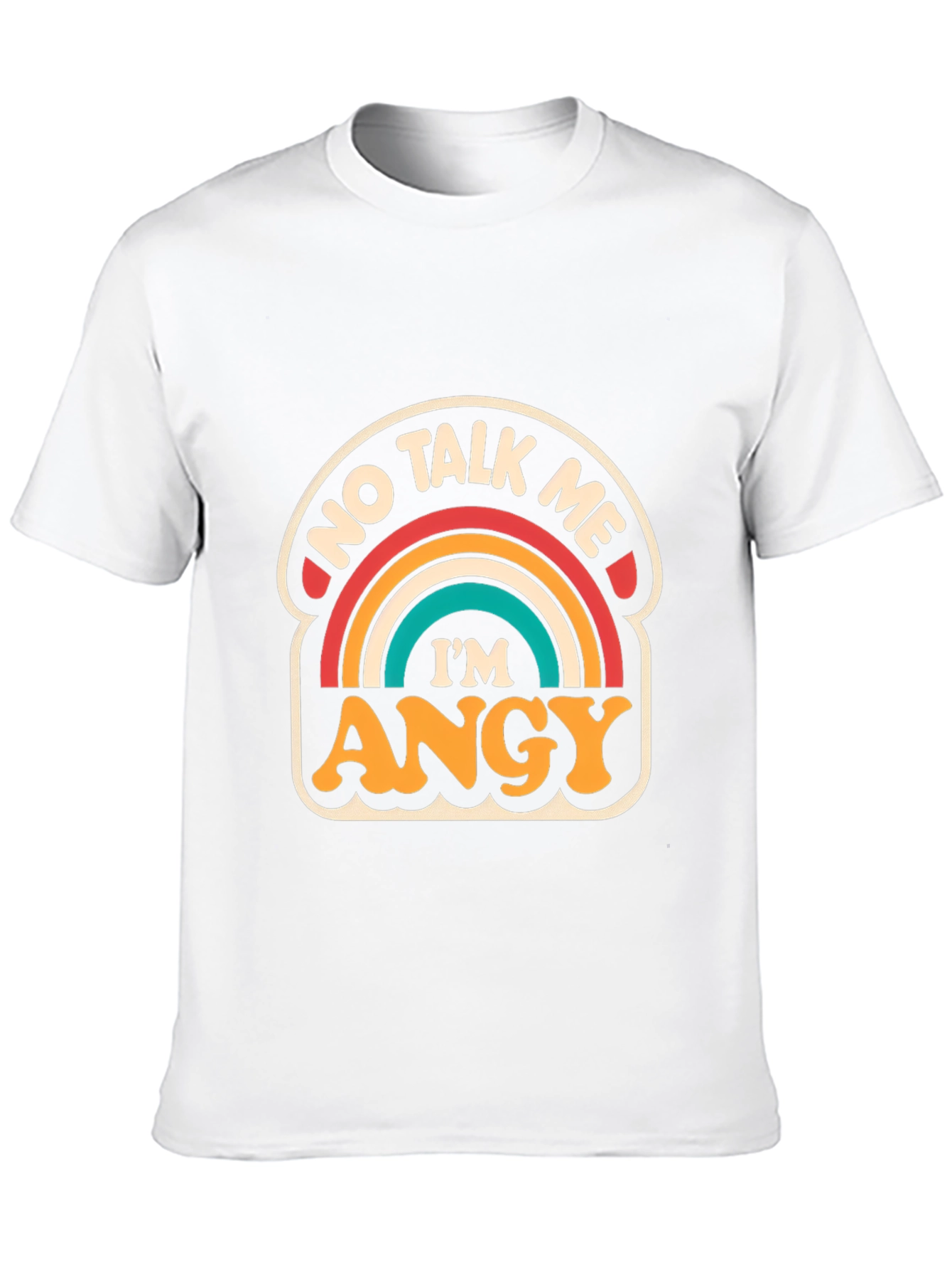 No Talk Me Im ANGY T-Shirt